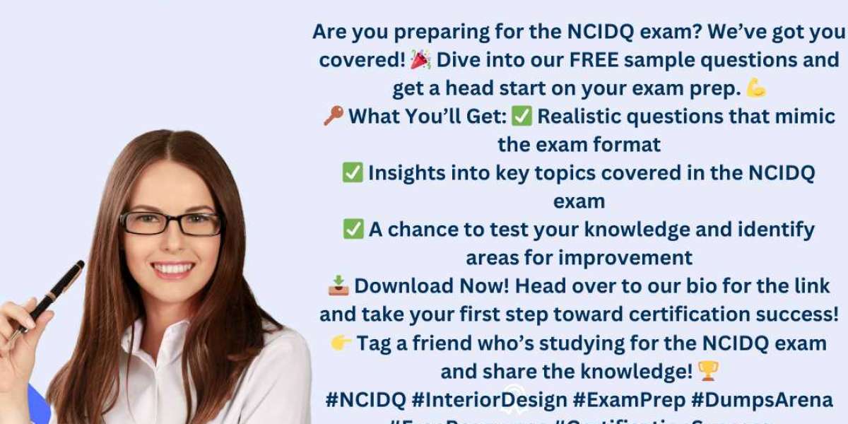 What Makes NCIDQ Sample Questions Effective for Interior Design Certification?